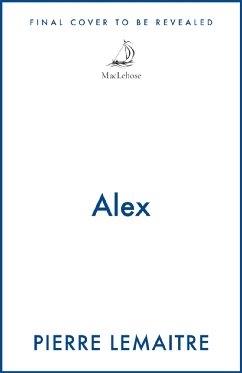 Alex : The Heart-Stopping International Bestseller/Product Detail/Thrillers & Horror Books