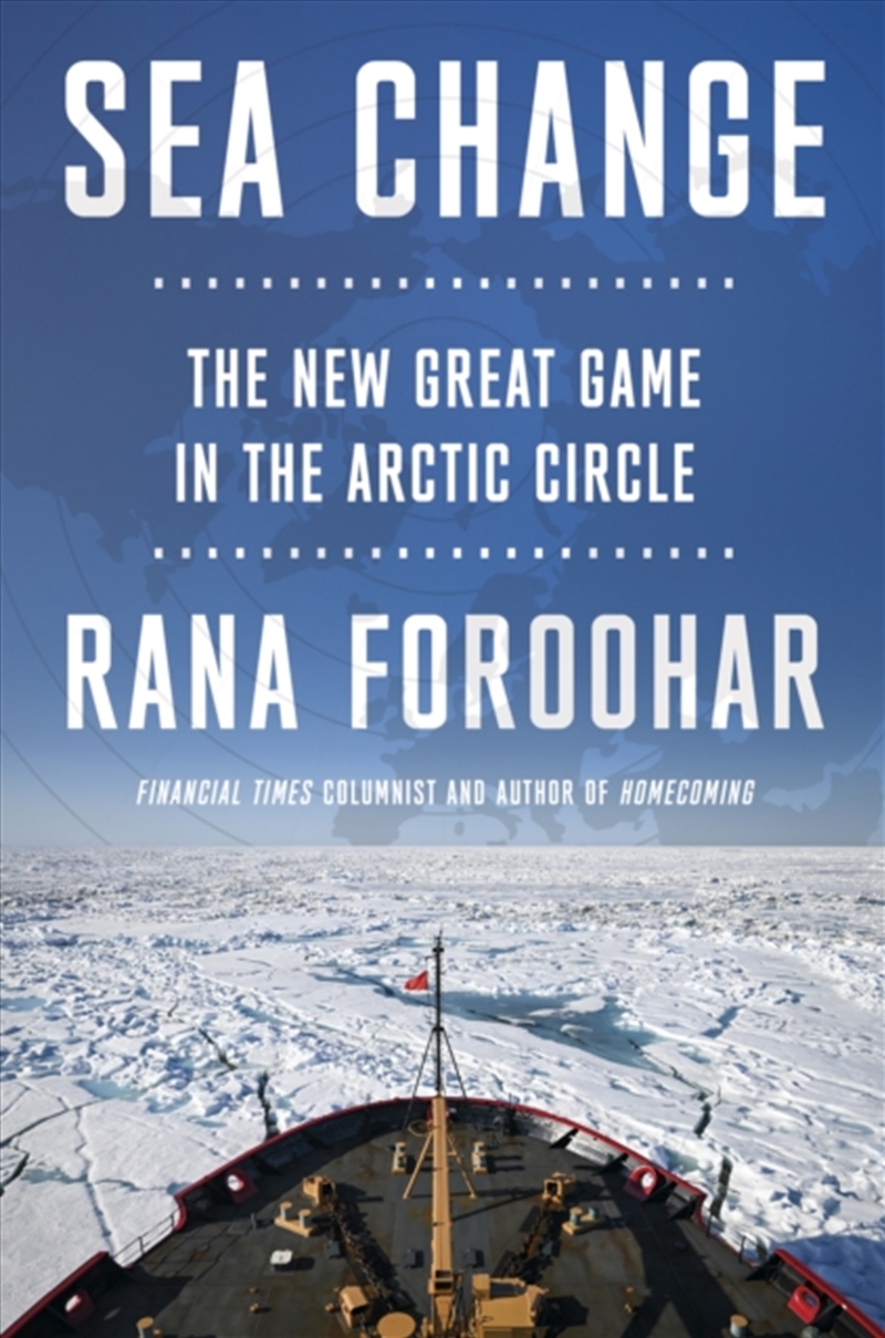Sea Change : The New Great Game in the Arctic Circle/Product Detail/Politics & Government
