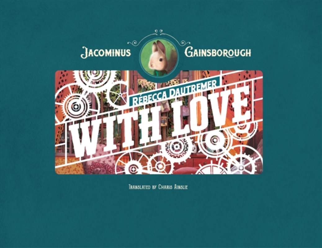 Jacominus Gainsborough: With Love/Product Detail/Early Childhood Fiction Books