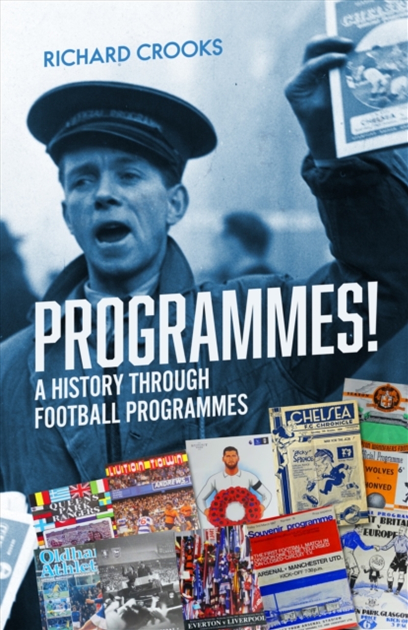 Programmes! : A History Through Football Programmes/Product Detail/Sport & Recreation