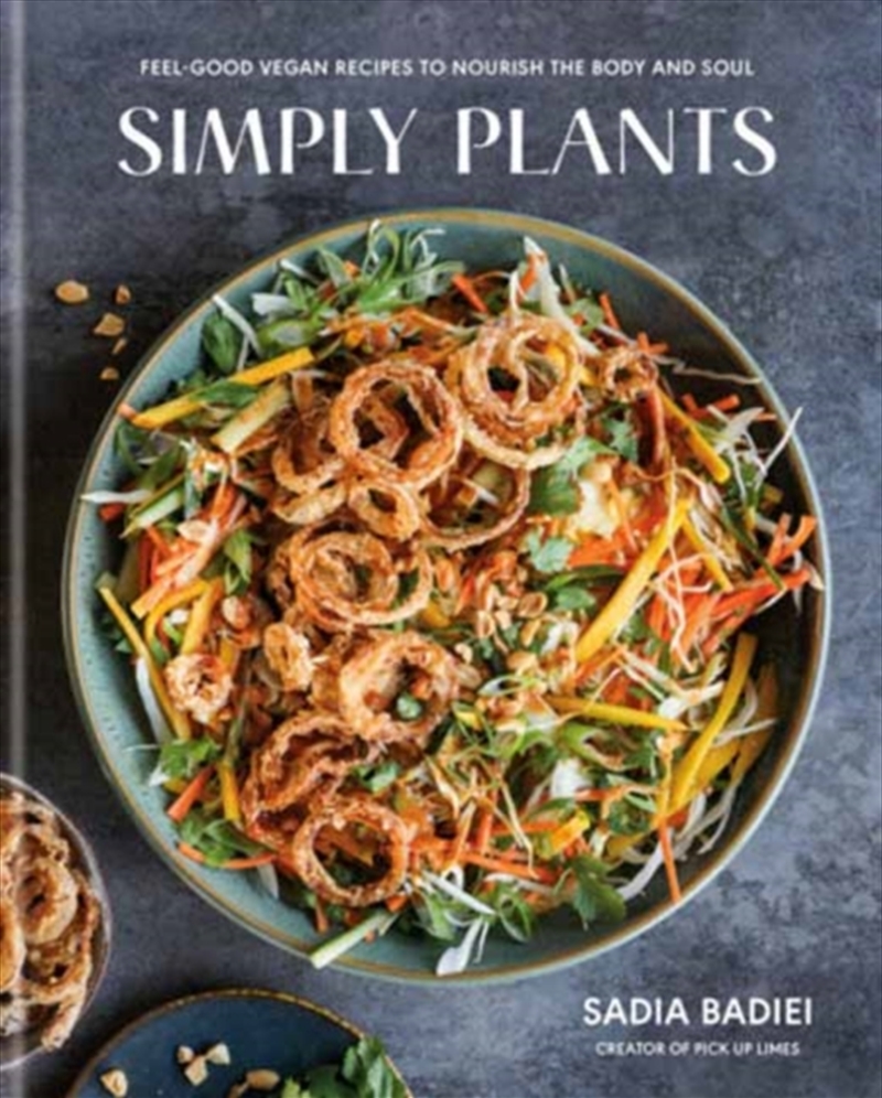 Simply Plants : Feel-Good Vegan Recipes to Nourish the Body and Soul: A Cookbook/Product Detail/Recipes, Food & Drink