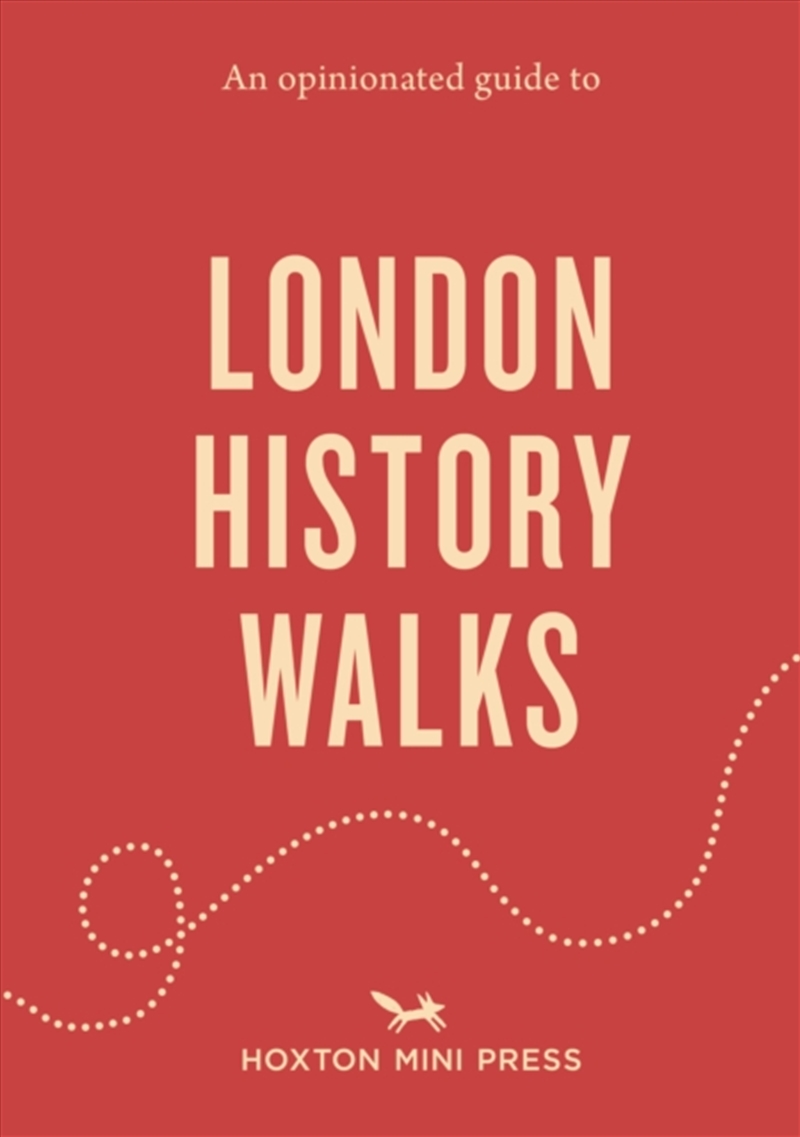 An Opinionated Guide to London History Walks/Product Detail/Travel & Holidays