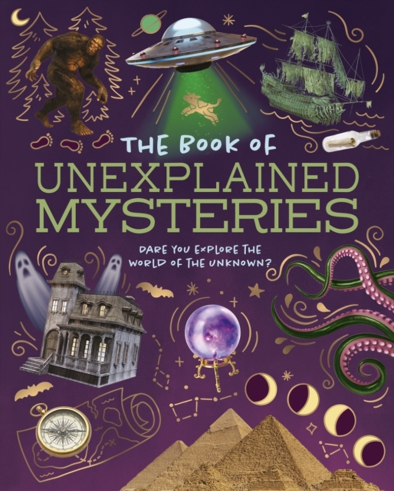 The Book of Unexplained Mysteries : Dare You Explore the World of the Unknown?/Product Detail/Childrens