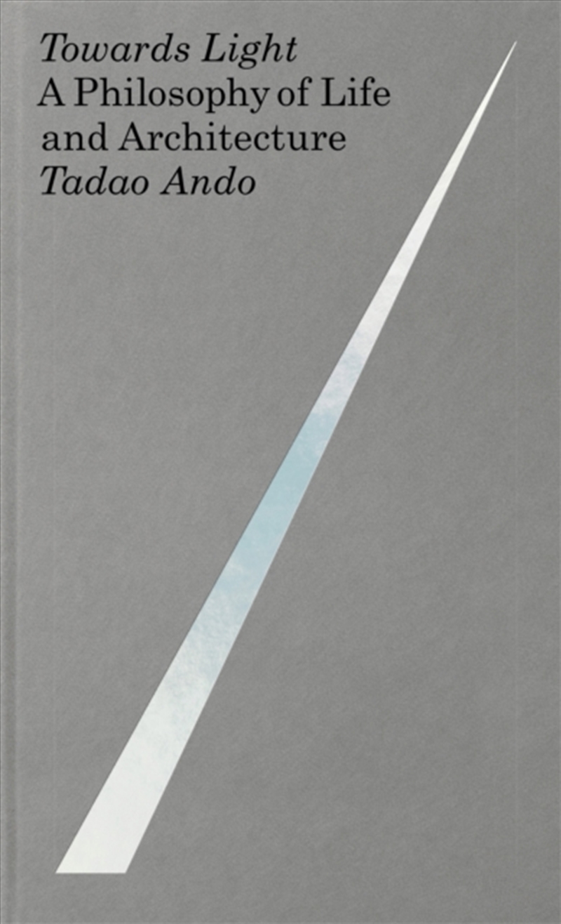 Towards Light : A Philosophy of Life and Architecture/Product Detail/Architecture