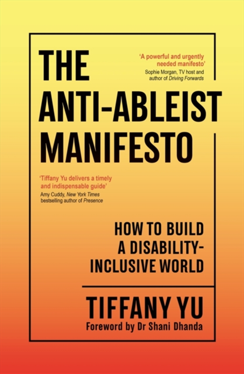 The Anti-Ableist Manifesto : How to Build a Disability-Inclusive World/Product Detail/Society & Culture