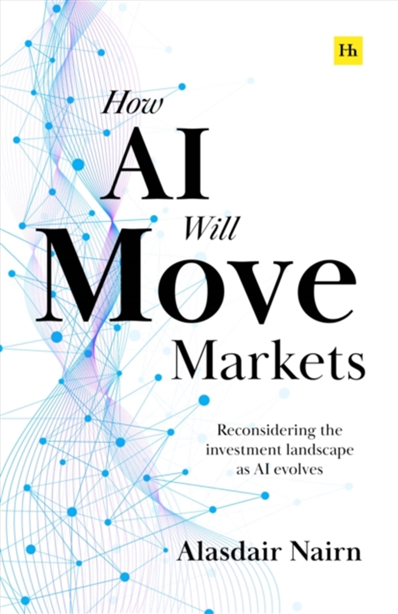 How AI Will Move Markets : Reconsidering the investment landscape as AI evolves/Product Detail/Science