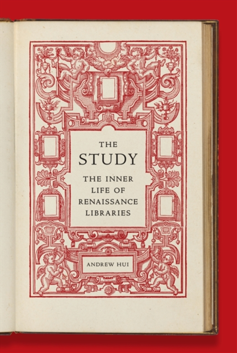The Study : The Inner Life of Renaissance Libraries/Product Detail/Literature & Poetry