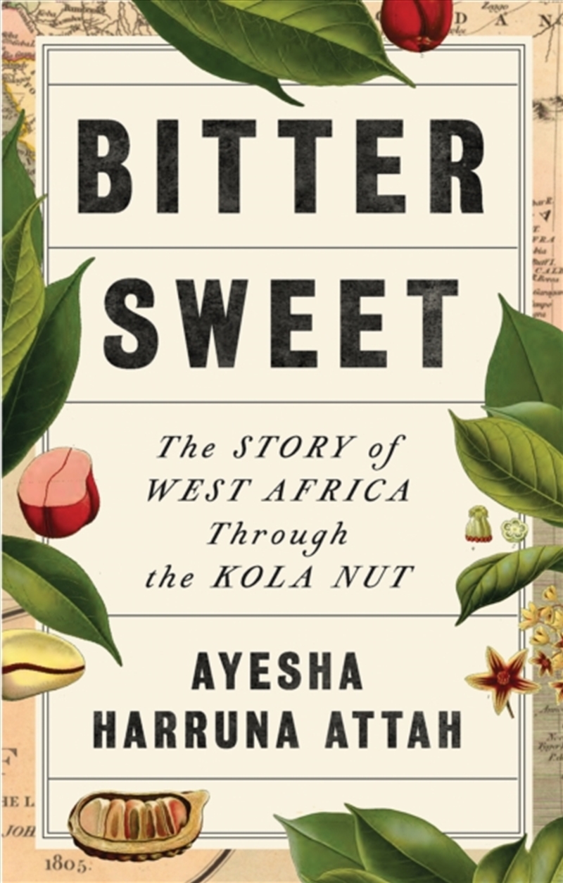 Bitter Sweet : The Story of West Africa Through the Kola Nut/Product Detail/History