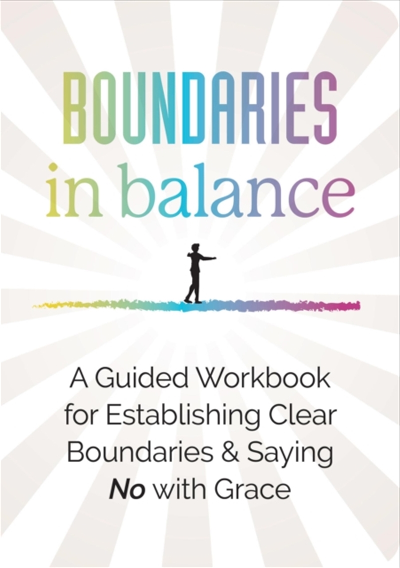 Boundaries In Balance : A Guid/Product Detail/Self Help & Personal Development