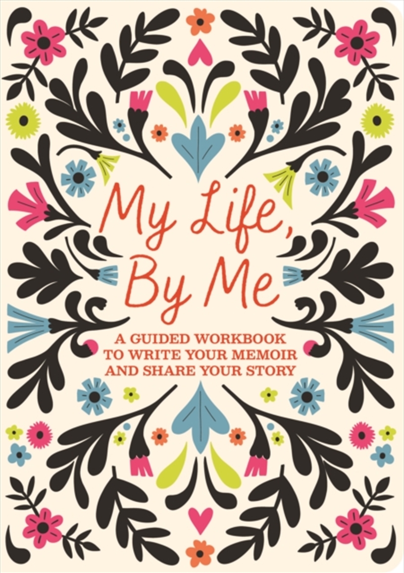 My Life, By Me : A Guided Workbook to Write Your Memoir and Share Your Story/Product Detail/Notebooks & Journals