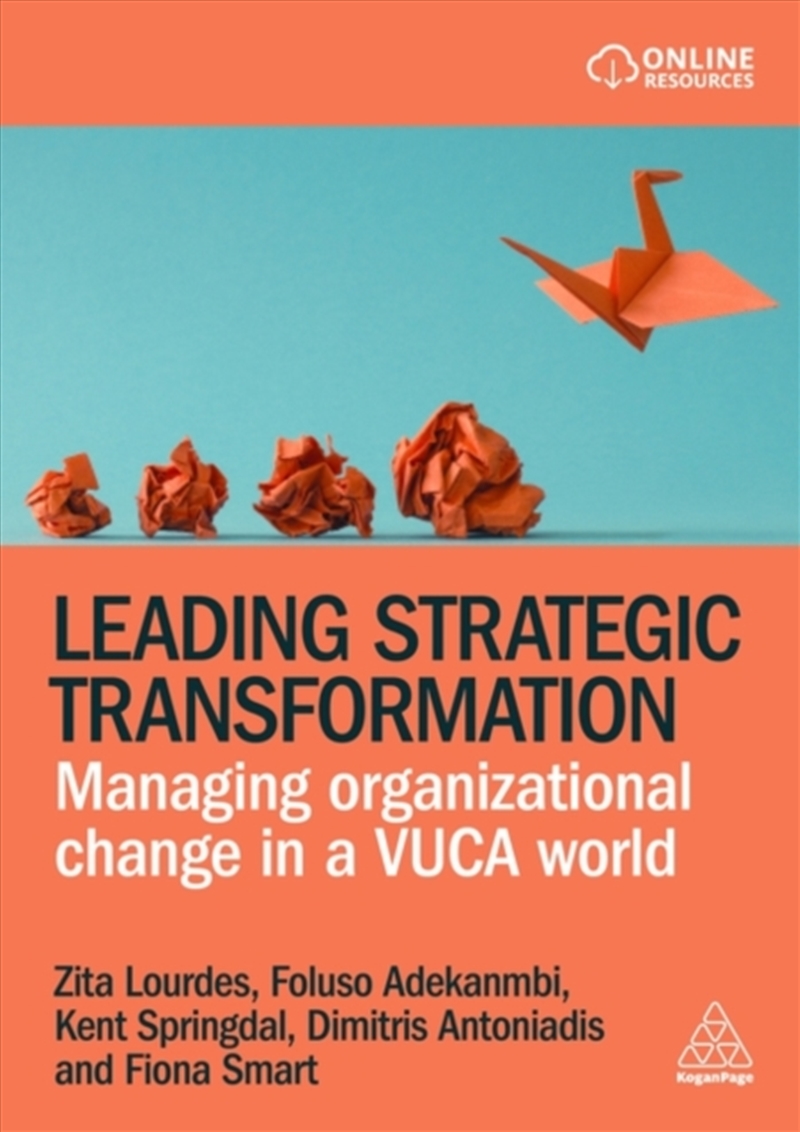 Leading Strategic Transformation : Managing Organizational Change in a VUCA World/Product Detail/Business Leadership & Management