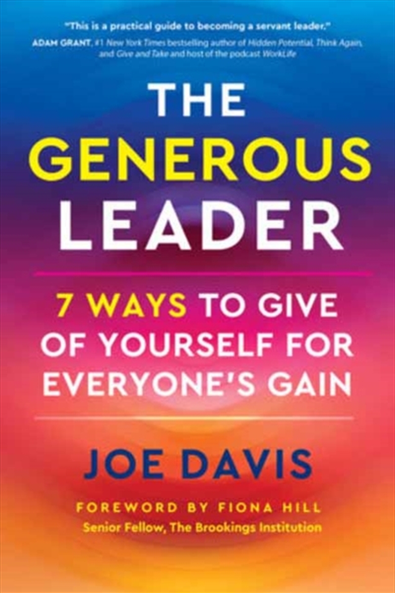 The Generous Leader : 7 Ways to Give of Yourself for Everyone’s Gain/Product Detail/Business Leadership & Management