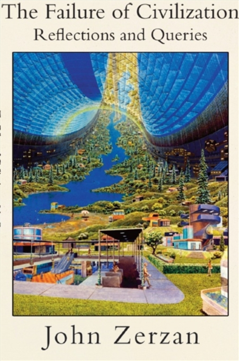 The Failure of Civilization : Reflections and Queries/Product Detail/Politics & Government