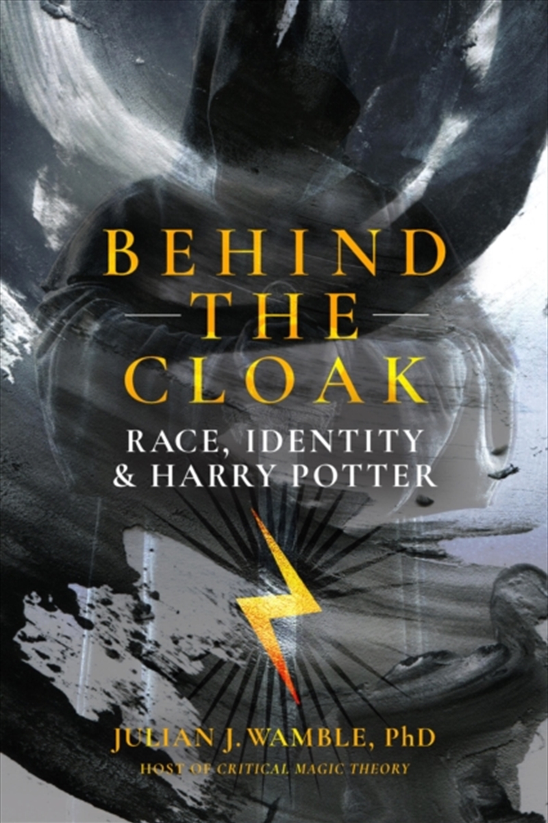 Behind the Cloak : Race, Identity and Harry Potter/Product Detail/Literature & Poetry