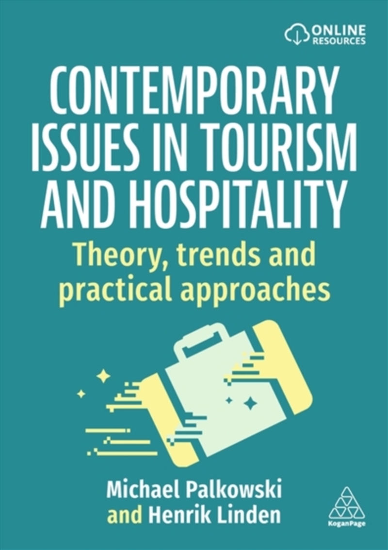 Contemporary Issues in Tourism and Hospitality : Theory, Trends and Practical Approaches/Product Detail/Business Leadership & Management