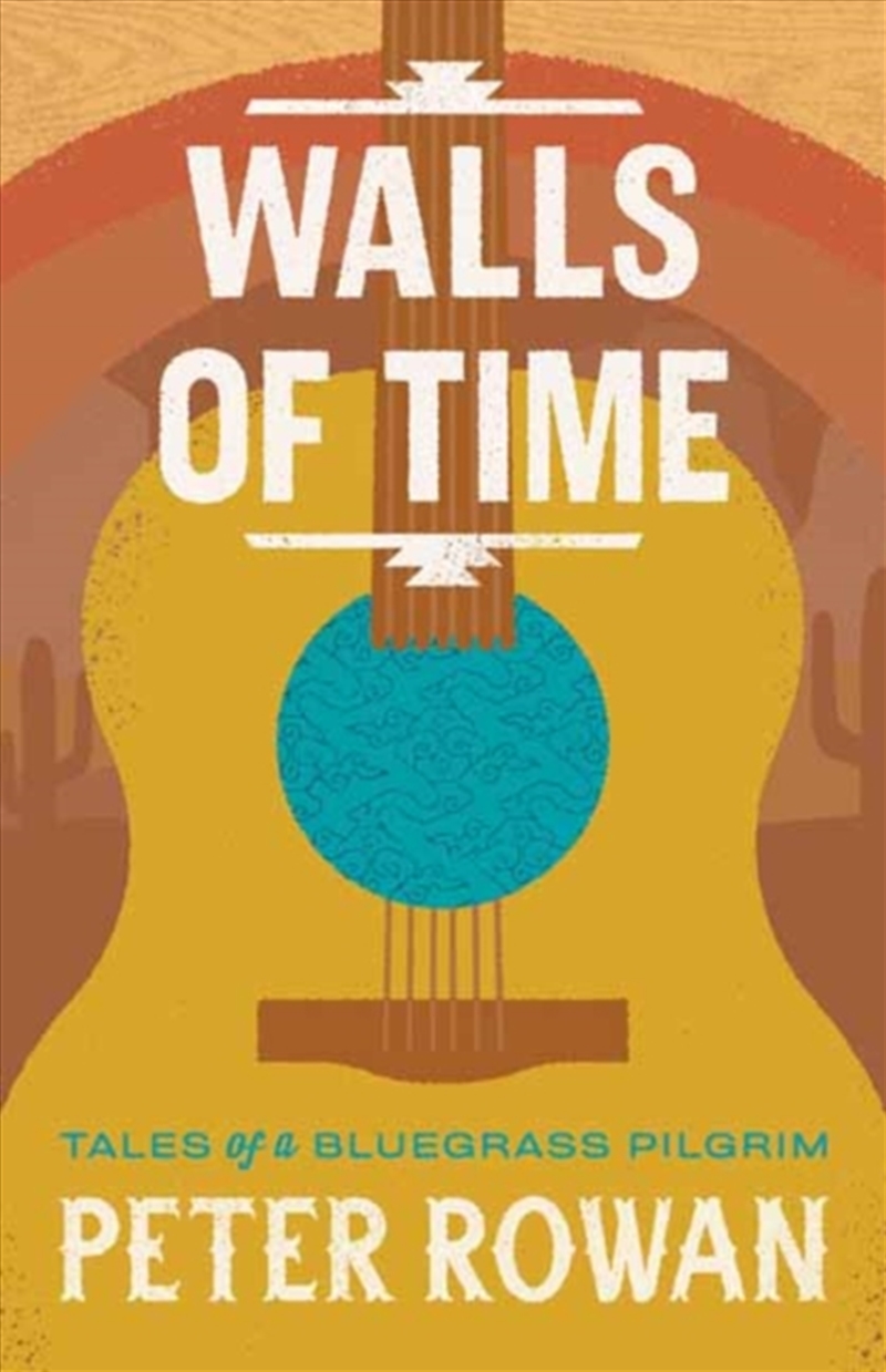 Walls of Time : Tales of a Bluegrass Pilgrim/Product Detail/Biographies & True Stories