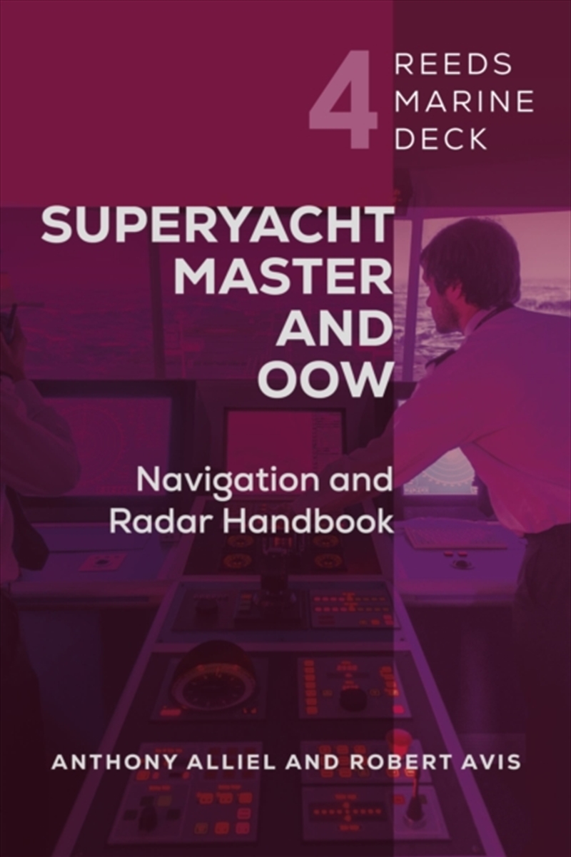 Reeds Marine Deck 4: Superyacht Master and OOW : Navigation and Radar Handbook/Product Detail/Geography