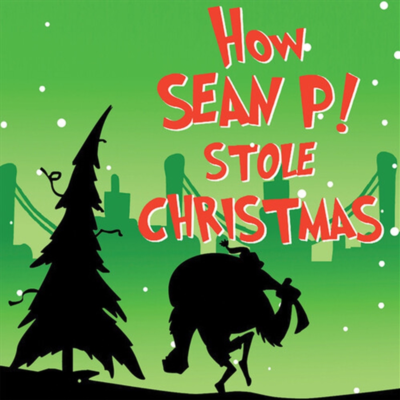 How Sean P! Stole Christmas/Product Detail/Christmas