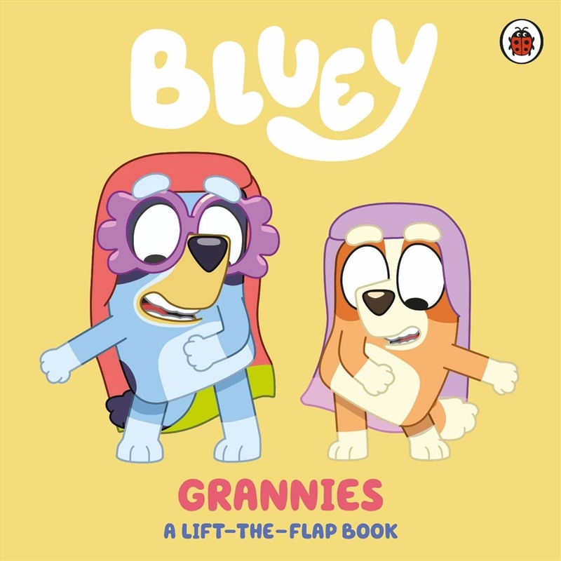 Bluey: Grannies : A Lift-The-F/Product Detail/Early Childhood Fiction Books