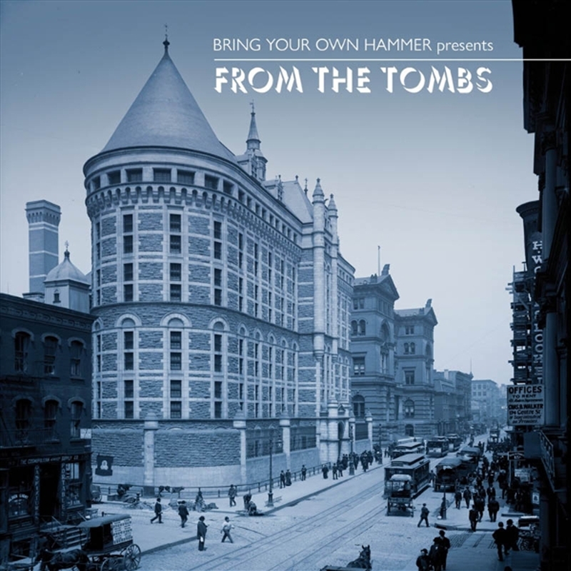 Bring Your Own Hammer Presents...From The Tombs/Product Detail/Blues