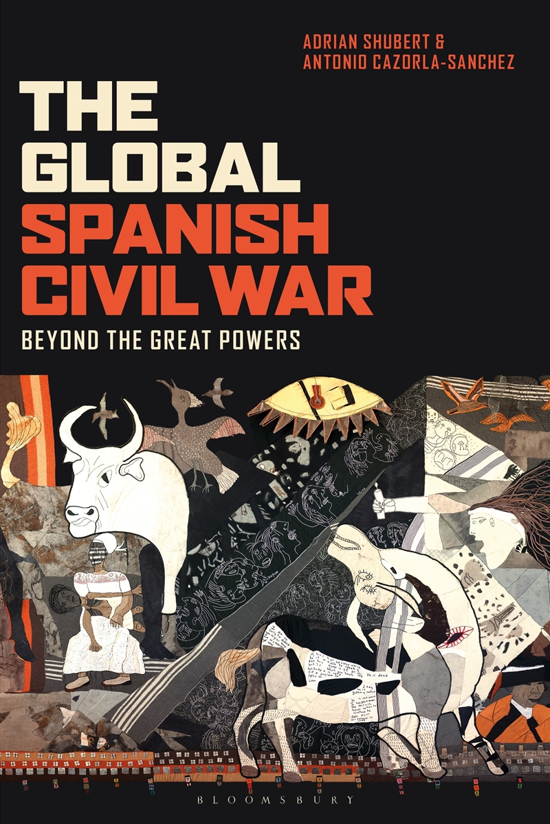 The Global Spanish Civil War: Beyond the Great Powers/Product Detail/History