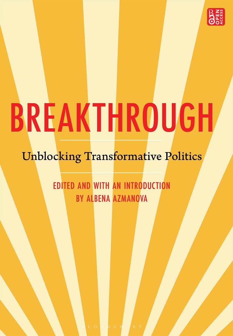 Breakthrough: Unblocking Transformative Politics/Product Detail/Politics & Government