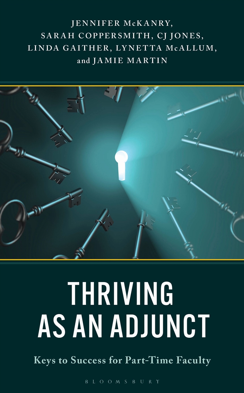 Thriving as an Adjunct: Keys to Success for Part-Time Faculty/Product Detail/Teaching