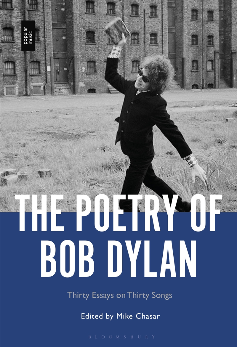 The Poetry of Bob Dylan: Thirty Essays on Thirty Songs/Product Detail/Literature & Poetry