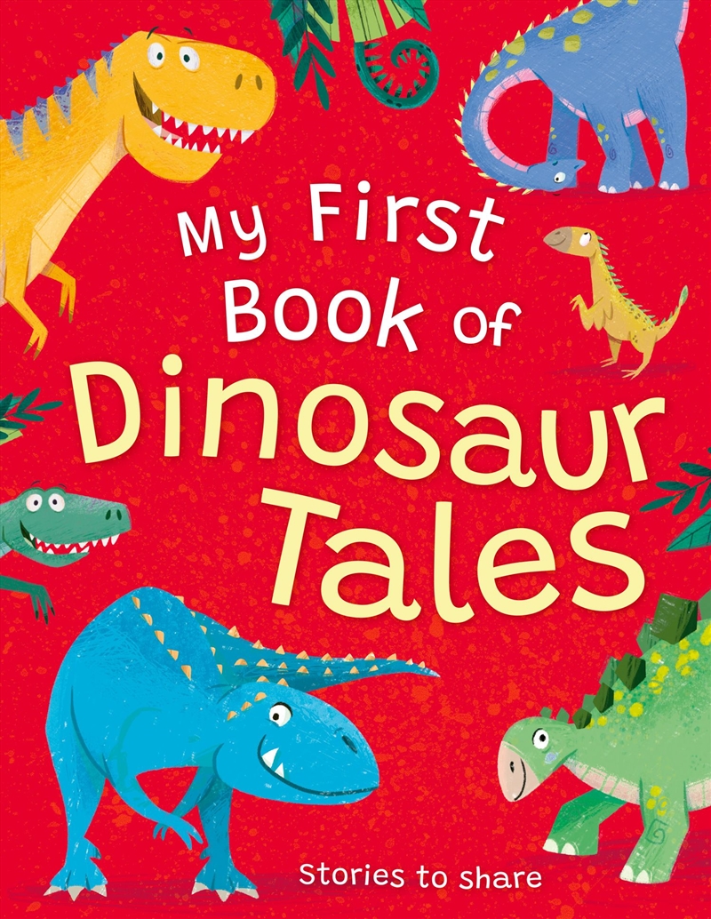 My First Book Of Dinosaur Tales: Stories To Share/Product Detail/Childrens