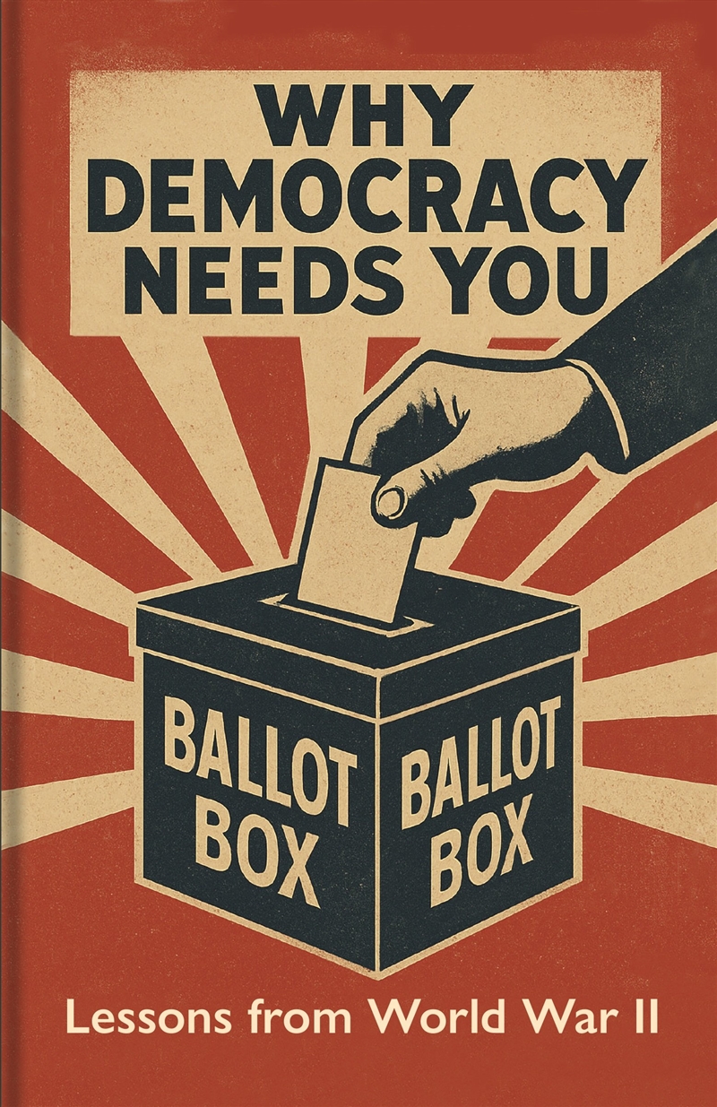 Why Democracy Needs You/Product Detail/Politics & Government