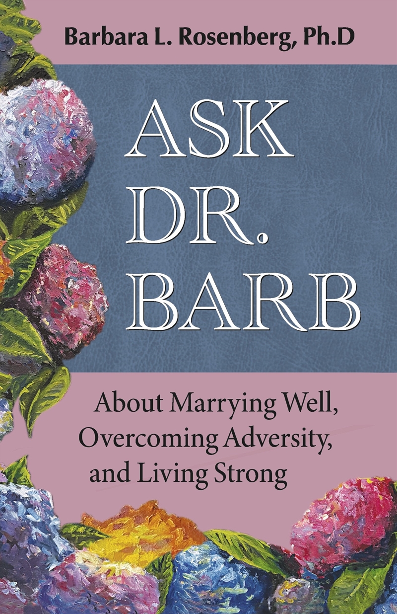 Ask Dr. Barb About Marrying Well, Overcoming Adversity And Living Strong/Product Detail/Family & Health