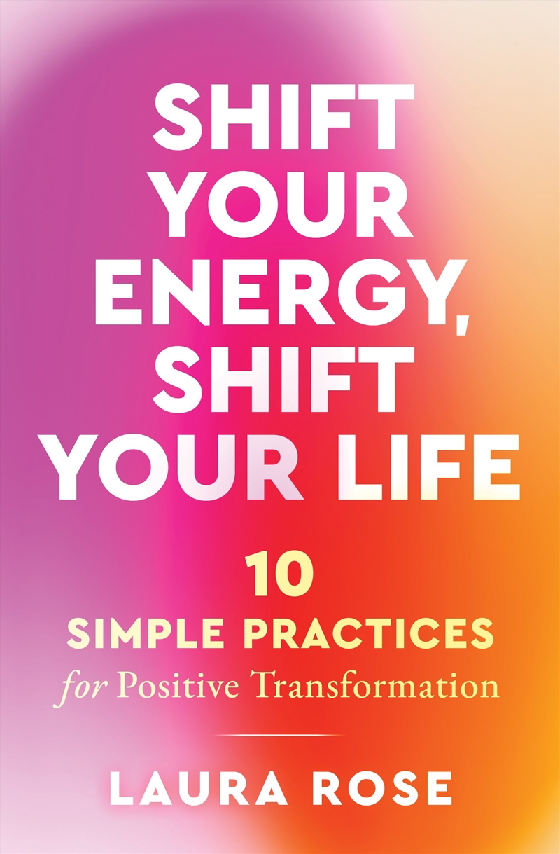 Shift Your Energy, Shift Your Life/Product Detail/Self Help & Personal Development