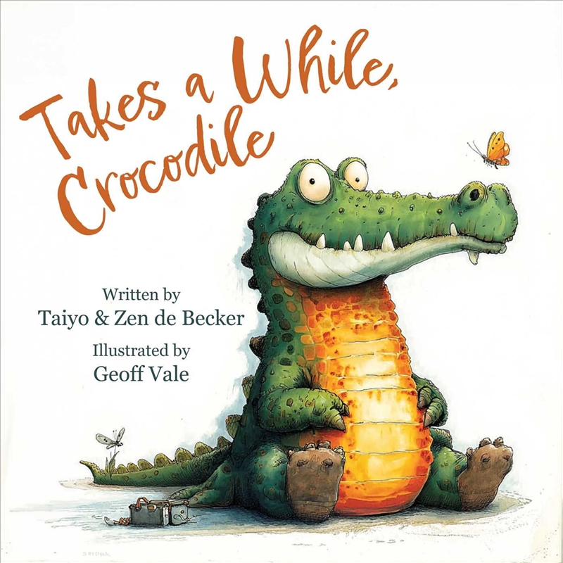 Takes A While, Crocodile/Product Detail/Childrens Fiction Books