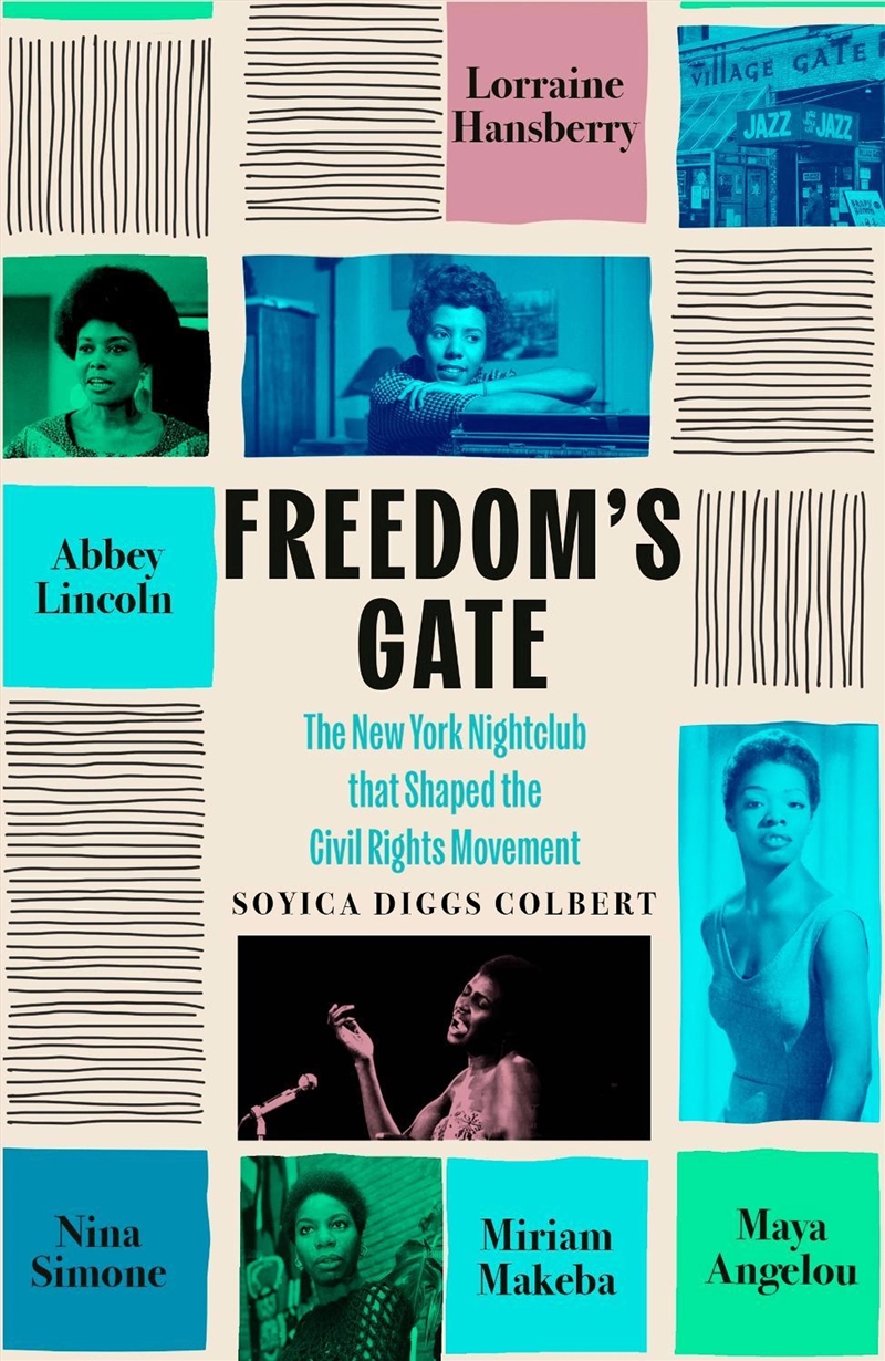 Freedom's Gate : Maya Angelou, Lorraine Hansberry, Abbey Lincoln, Miriam Makeba, and Nina Simone/Product Detail/Biographies & True Stories