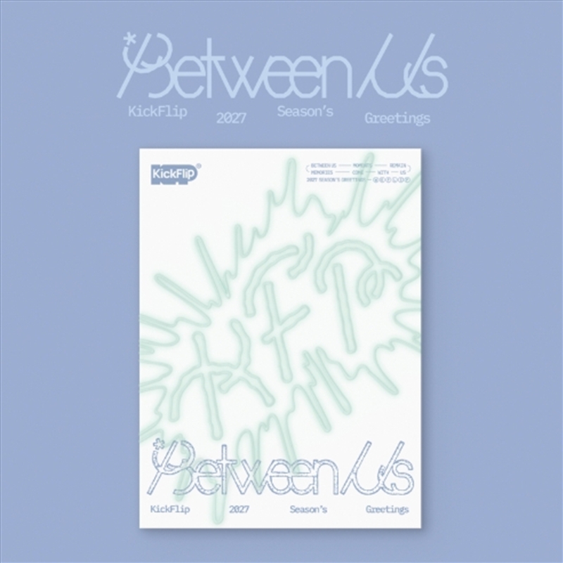 Kickflip - Between Us 2027 Season's Greetings Fans Gift/Product Detail/KPOP Merch