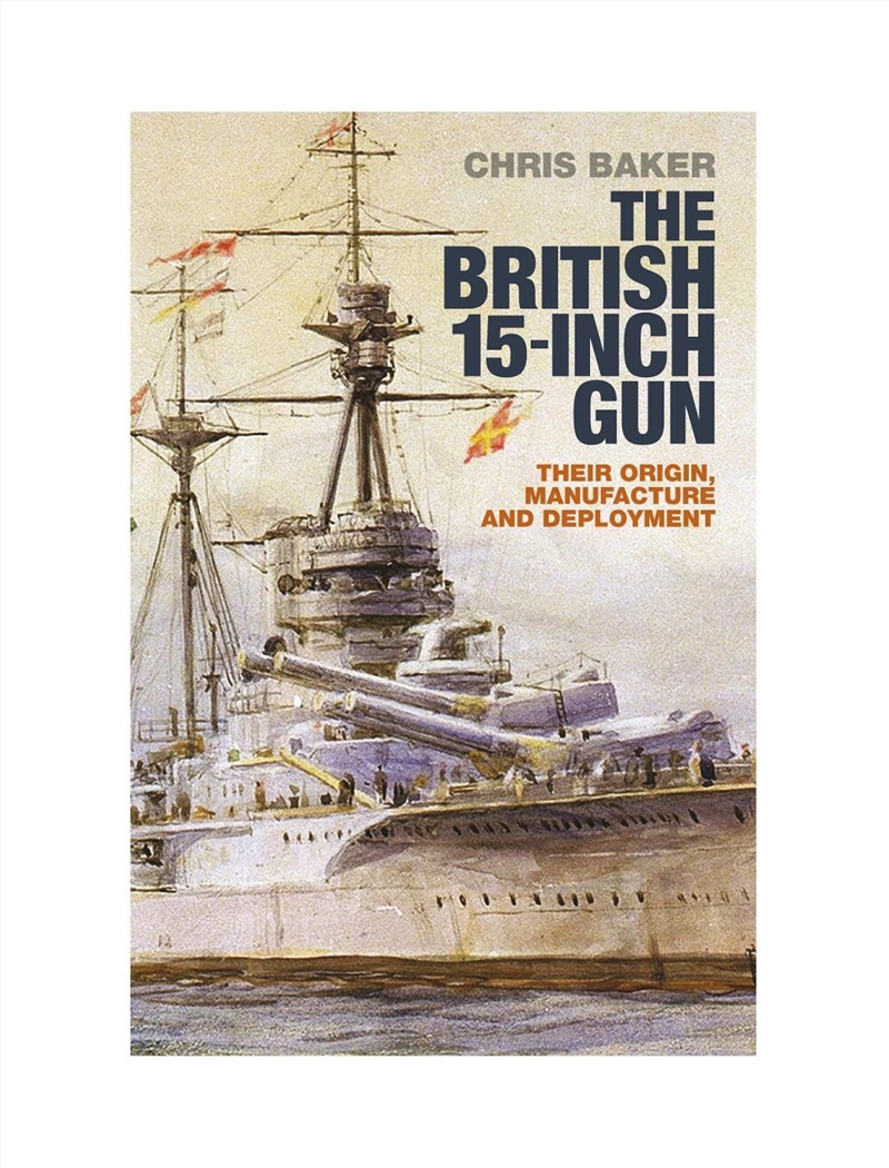 British 15-Inch Gun:Their Origin, Manufacture And Deployment/Product Detail/Military