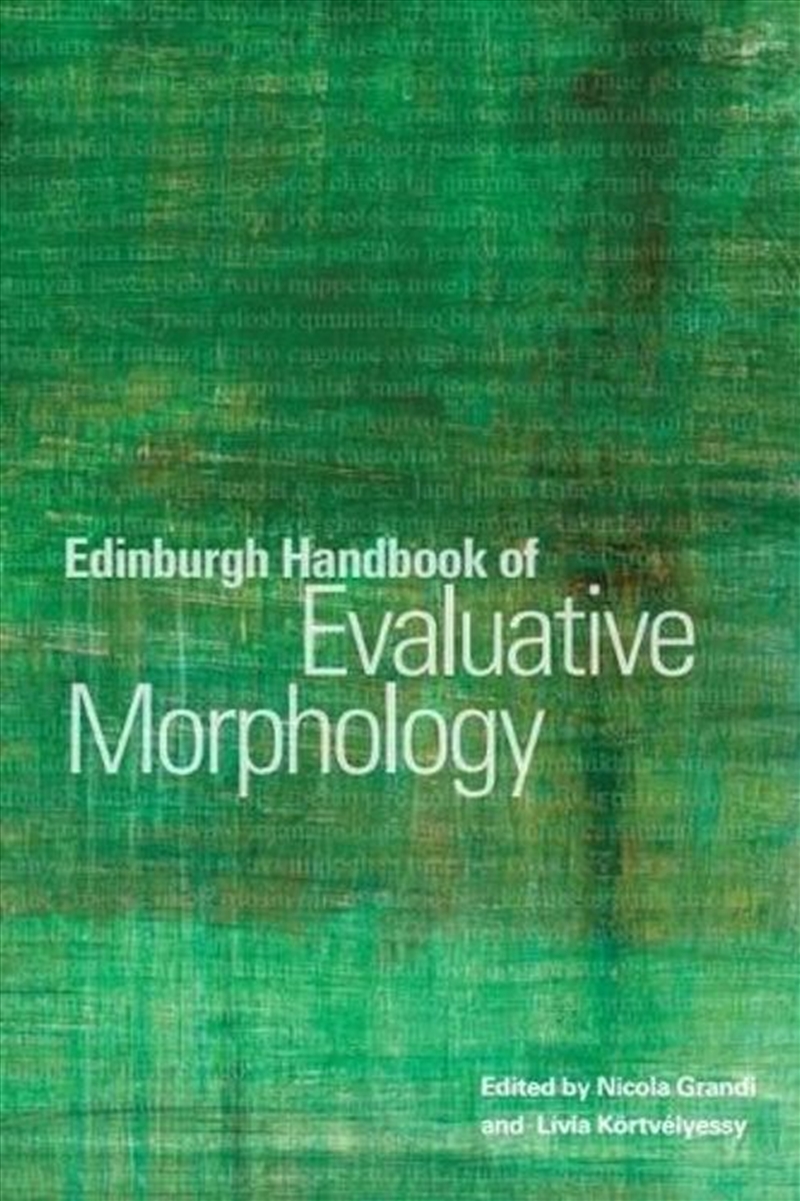 Edinburgh Handbook Of Evaluative Morphology/Product Detail/Language & Linguistics