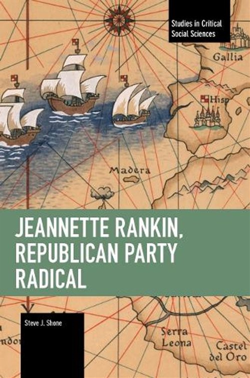 Jeannette Rankin, Republican Party Radical/Product Detail/Politics & Government