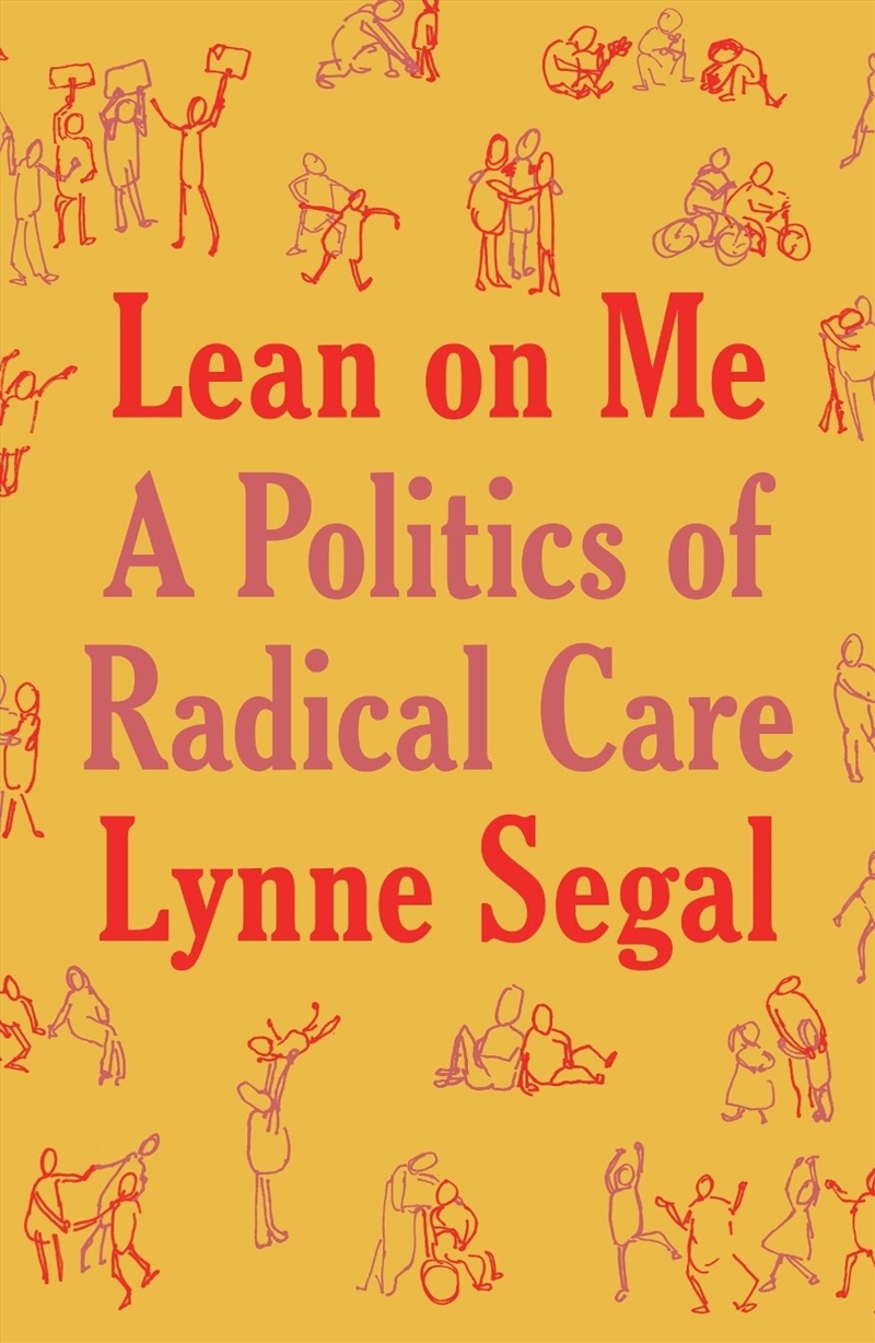 Lean on Me: A Politics of Radical Care/Product Detail/Healthcare