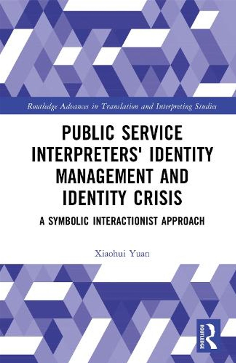 Public Service Interpreter’s Identity Management and Identity Crisis/Product Detail/Language & Linguistics