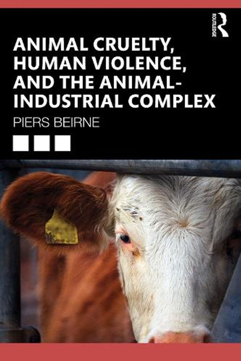 Animal Cruelty, Human Violence, and the Animal-Industrial Complex/Product Detail/True Crime