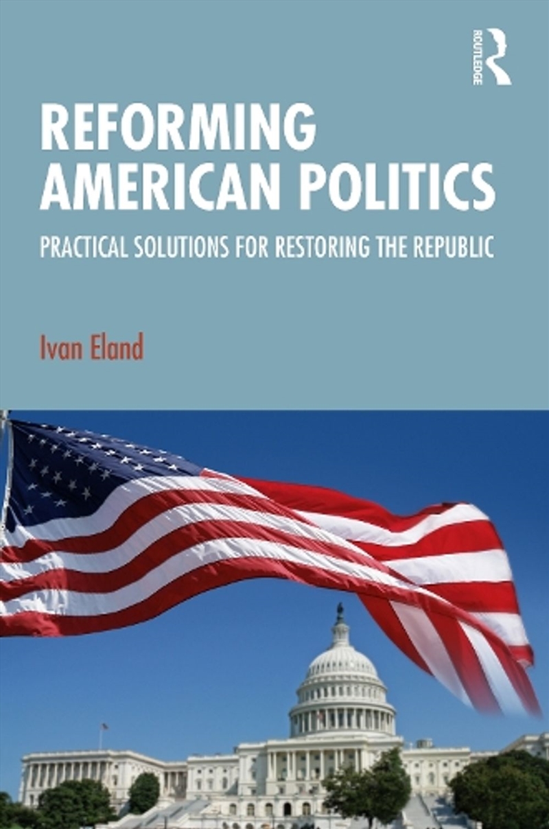 Reforming American Politics/Product Detail/Politics & Government