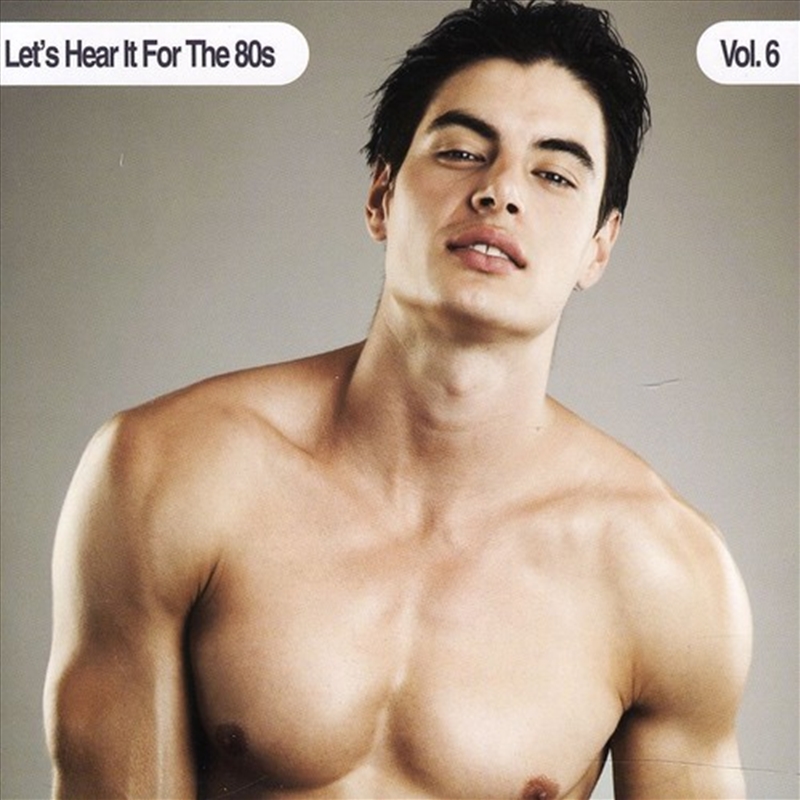 Lets Hear It For The 80's - Vol 6/Product Detail/Compilation