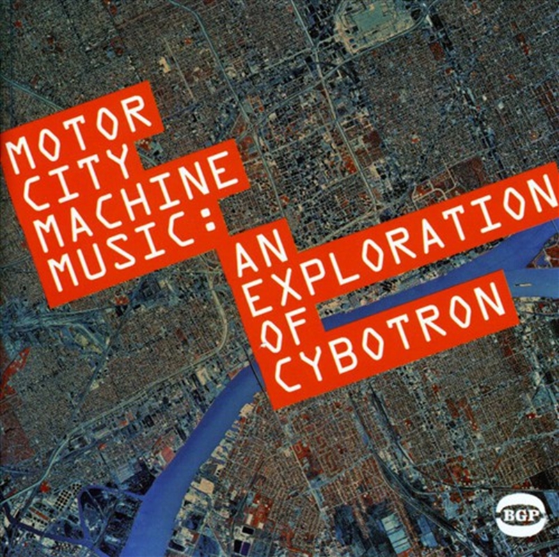 Motor City Music Machine: Exploration Of Cybotron/Product Detail/Dance
