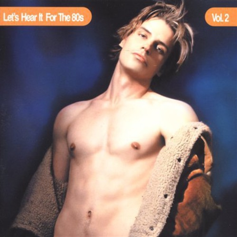 Lets Hear It For The 80's - Vol 2/Product Detail/Compilation