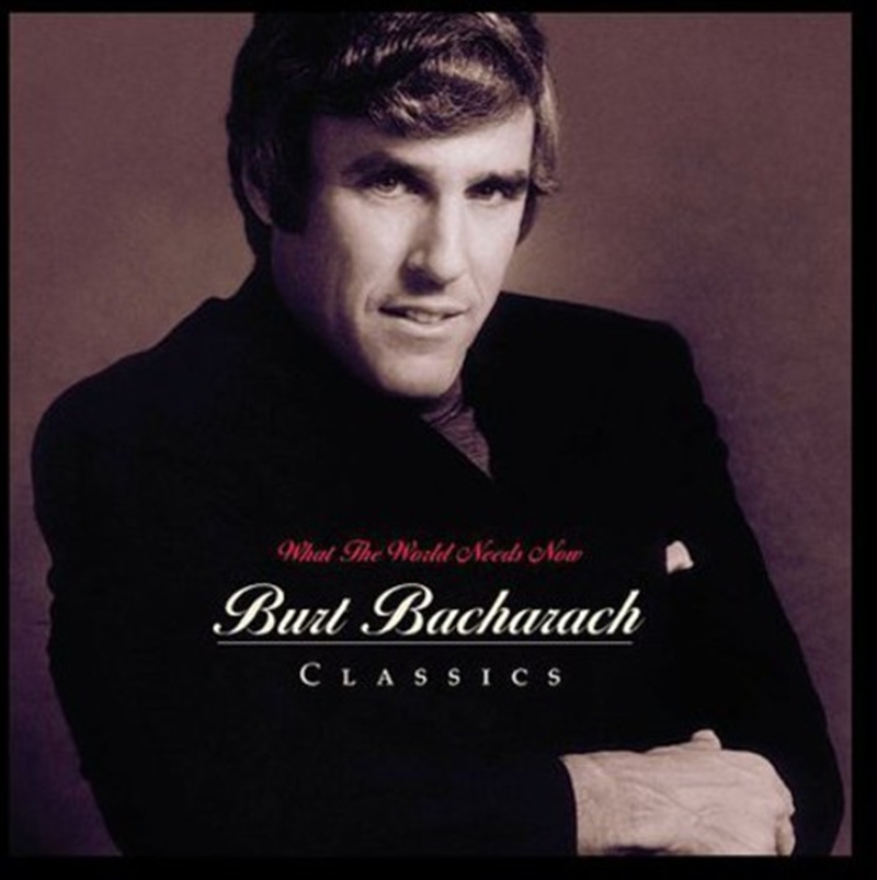 What The World Needs Now: Burt Bacharach Classics/Product Detail/Easy Listening