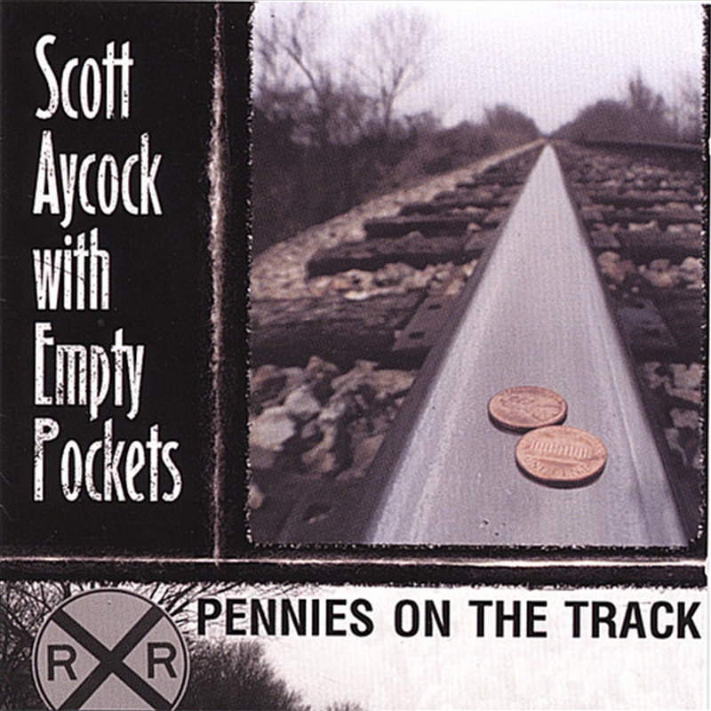 Buy Scott Aycock Pennies On The Track on CD On Sale Now With Fast