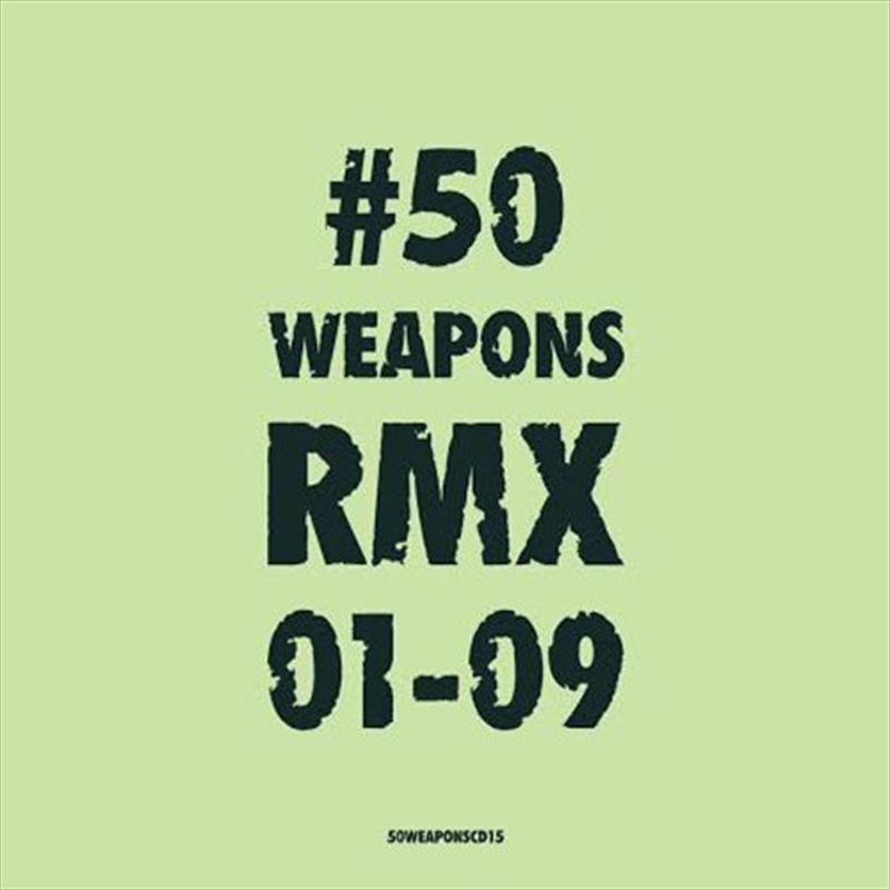 50 Weapons Rmx 01-09/Product Detail/Various