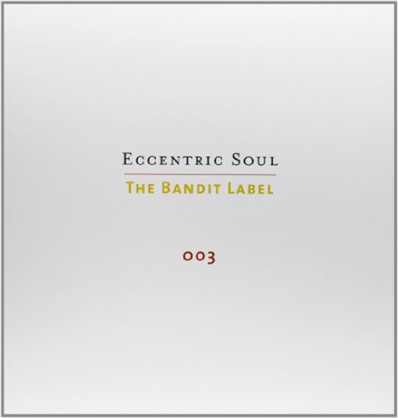 Eccentric Soul 3: Bandit Label 003/Product Detail/Various