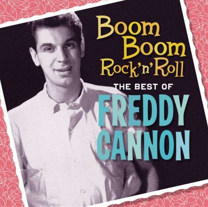 Boom Boom Rock N Roll: The Best Of Freddy Cannon/Product Detail/Rock